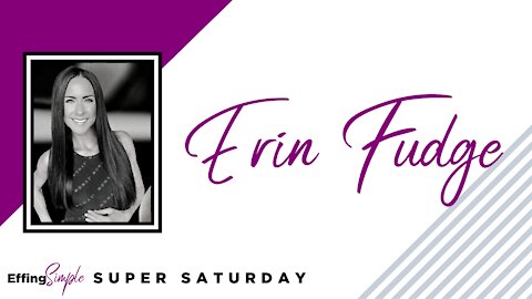 Erin Fudge // MONAT VIRTUAL SUPER SATURDAY - June 2021