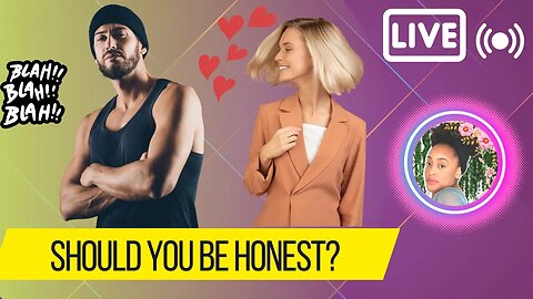 Should We Be Honest in Dating?
