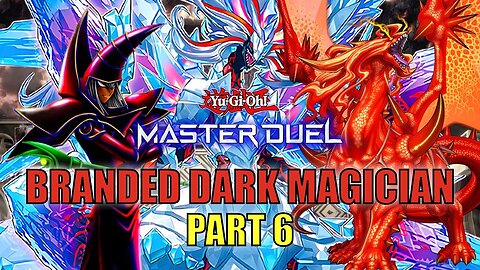 BRANDED DARK MAGICIAN! RANKED DUELS | PART 6 | YU-GI-OH! MASTER DUEL! ▽ S16 (APR. 2023)