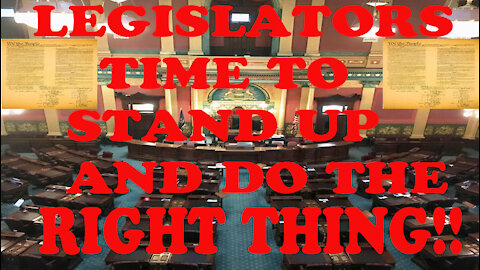 LEGISLATORS TIME TO DO THE RIGHT THING