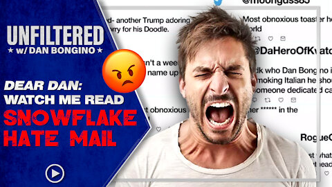 Dear Dan: Watch Me Read Snowflake Hate Mail