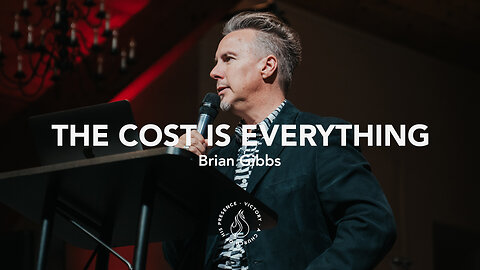 The Cost Is Everything | Brian Gibbs [November 25th, 2023]