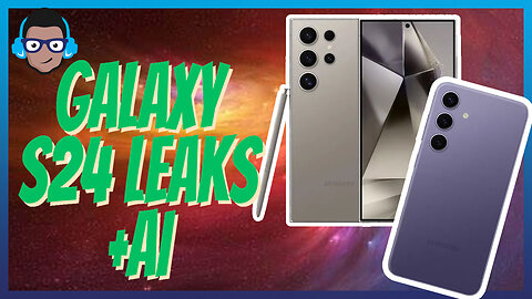BREAKING! Samsung Galaxy S24 Leaks, Dates, AI