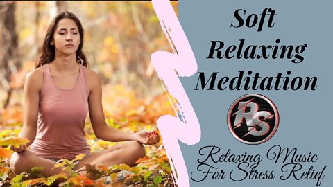 Soft Relaxing Meditation Music, Calm Music, Yoga Music, Sleep Music, Relaxing Music, Stress Relief