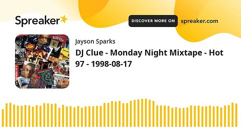DJ Clue - Monday Night Mixtape - Hot 97 - 1998-08-17