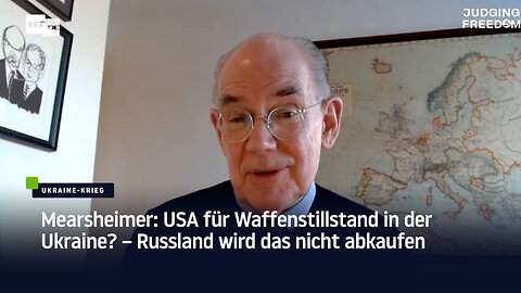 Mearsheimer: USA für Waffenstillstand in der Ukraine? – Russland wird das nicht abkaufen