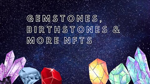 Gemstones, Birthstones & NFTs