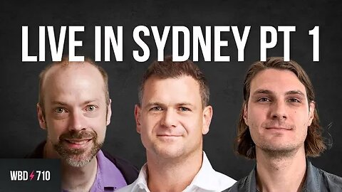 WBD Live in Sydney Pt 1 with Checkmate, Daniel Roberts & Rusty Russell