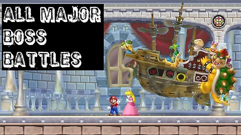 All Major Boss Battles in New Super Mario Bros. U