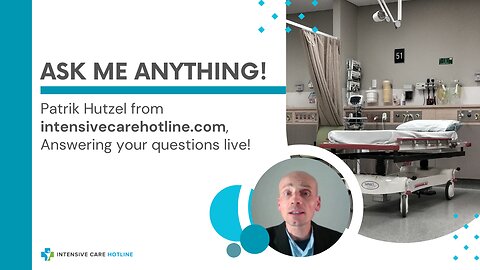 Ask me Anything! Patrik Hutzel from intensivecarehotline.com, Answering Your Questions Live!