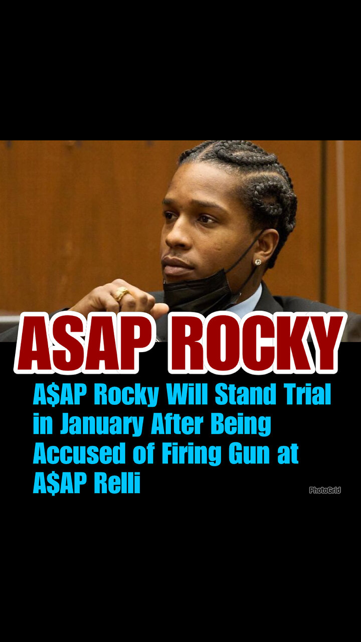 Aap Rocky Will Stand Trial In January After Being Accused Of Firing Gun At Aap Relli 