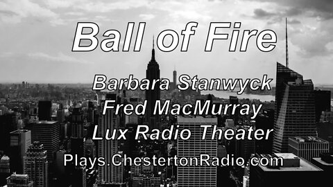 Ball of Fire - Barbara Stanwyck - Fred MacMurray - Lux Radio Theater