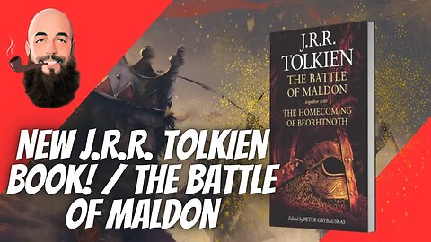 NEW JRR. TOLKIEN BOOK! / THE BATTLE OF MALDON