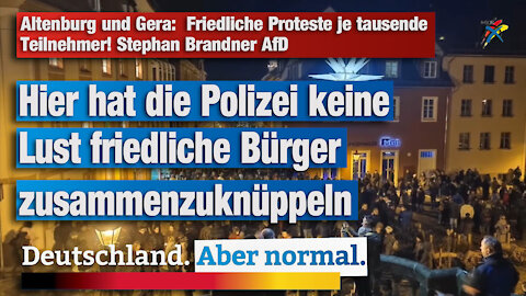 Altenburg und Gera: Friedliche Proteste je tausende von Teilnehmern ! Stephan Brandner AfD
