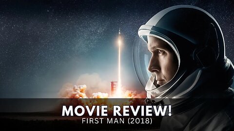 First Man (2018) Movie Review: Journey to the Stars and Beyond