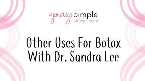 Dr. Sandra Lee Discusses Other Uses For Botox