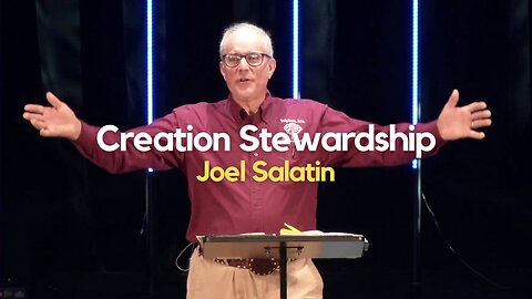 Creation Stewardship - Joel Salatin Full Sermon