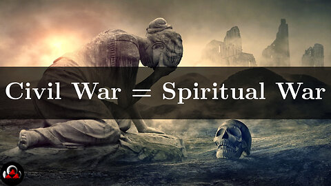 Nostr, Bitcoin, Civil War = Spiritual War