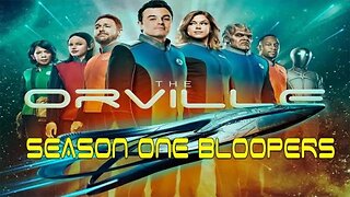 The Orville Season One Bloopers