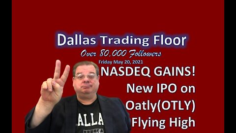 Dallas Trading Floor No 298 - LIVE May 21, 2021