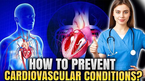 The Top 10 Ways to Properly Take Care of Your Heart and Prevent Cardiovascular Conditions