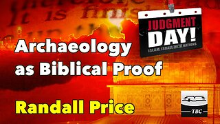 Archaeology as Biblical Proof - Randall Price