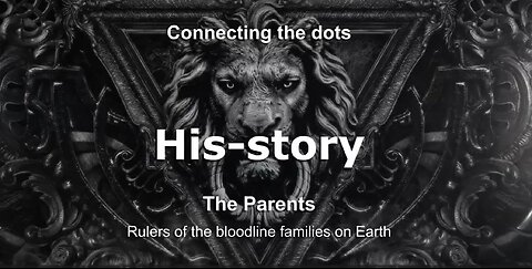 The Parents - Rulers of the Bloodline Families on Earth - His-story – Know Thy Enemy