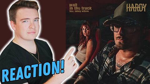 Kev REACTS: Wait In The Truck By HARDY Ft. Lainey Wilson