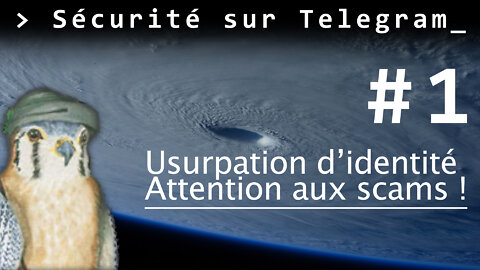 Sécurité sur Telegram #1 - Usurpation d'identité / Attention aux scams !