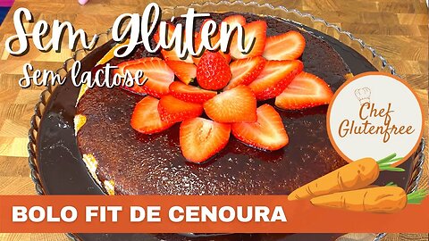 Bolo Fit de Cenoura Sem Glúten e Sem Lactose