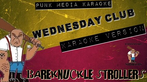 Bareknuckle Strollers - Wednesday Club (Karaoke Version) Instrumental - PMK