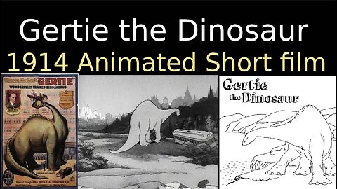 Gertie the Dinosaur (1914 Partially Animated Short film)