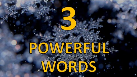 3 Powerful Words
