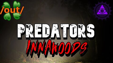 Predators Innawoods | 4chan /out/ Paranormal Greentext Stories Thread
