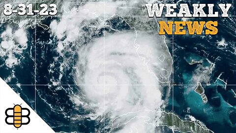 WEAKLY NEWS 8/31/23: Hurricane Idalia and Trump's Arraignment