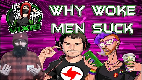 Why Woke Men Suck