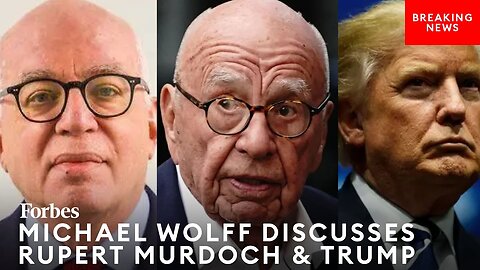 Michael Wolff- Why Rupert Murdoch 'Is In Charge' Of Fox News, And How He Really Feels About Trump
