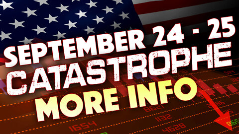 September 24-25 Catastrophe – More Info 09/15/2022