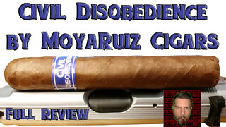 Civil Disobedience by MoyaRuiz Cigars (Full Review) - Should I Smoke This