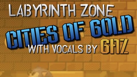 “Cities of Gold” Labyrinth Zone (Sonic1) PARODY song w. VOCALS