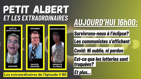 Petit Albert et les extraordinaires Épisodes #80 - Lundi 8 avril