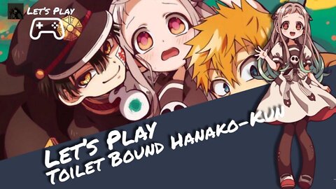 Let's Play Toilet Bound Hanako-Kun | Otaku Explorer