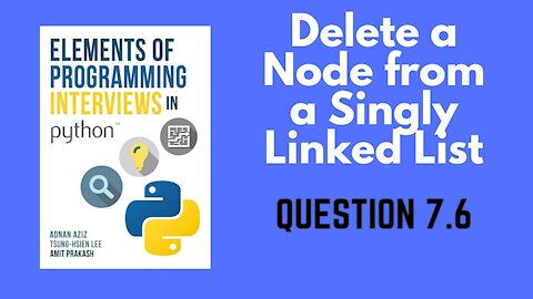 7.6 | Delete a Node from a Singly Linked List | Elements of Programming Interviews in Python (EPI)