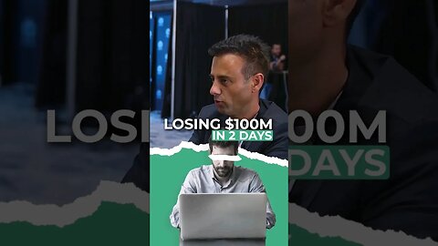I Lost $100,000,000 in 48 Hours