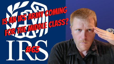 #63-Is An IRS Army Coming For The Middle Class?