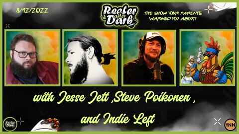 Reefer After Dark #25 With Jesse Jett, Steve Poikonen, and Indie Left