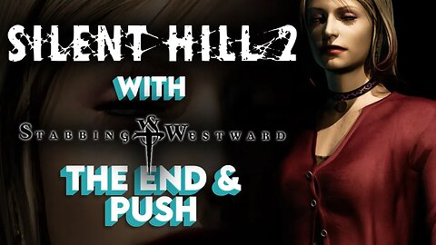 Silent Hill 2 with Stabbing Westward (The End) (Push) (Unofficial Music Video)
