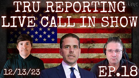 TRU REPORTING LIVE CALL IN SHOW! ep.18