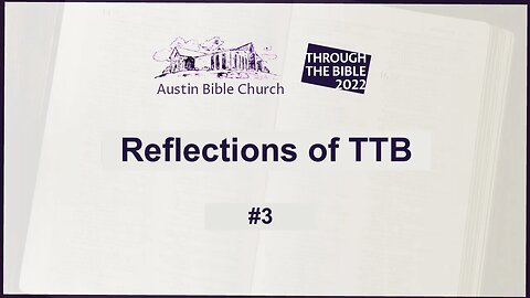 Through the Bible 2022 (Reflections #3)