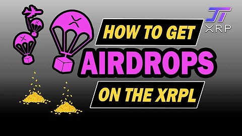 How To Get Airdrops on the XRPL
